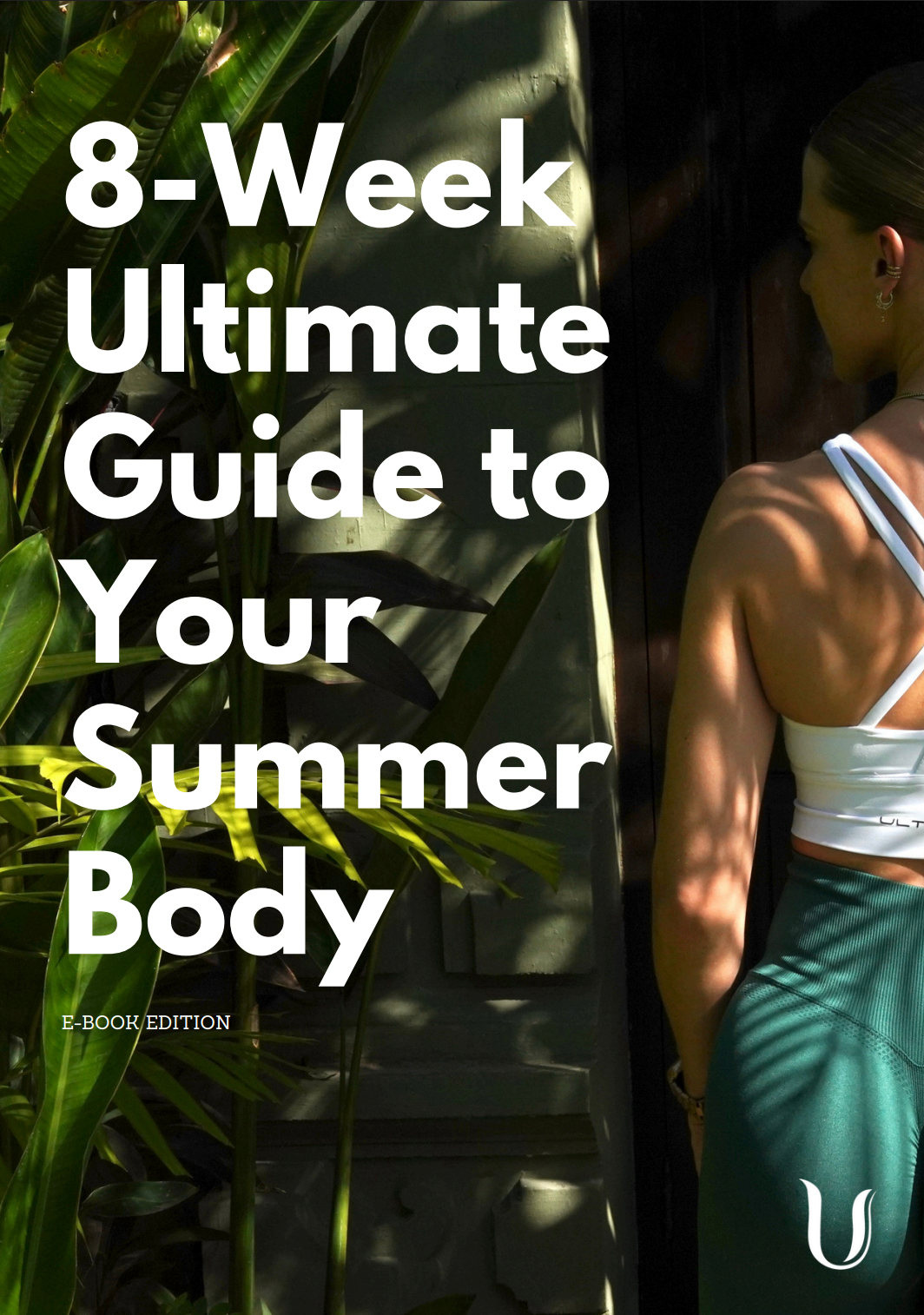 8-Wochen-Ultimate Guide für deinen Sommer-Body
